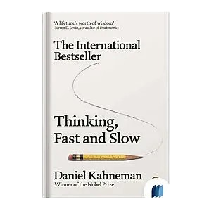 Thinking, Fast and Slow